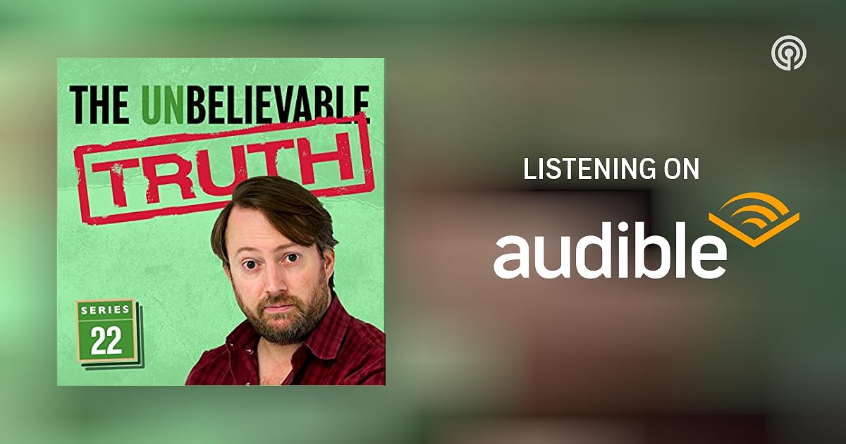 The Unbelievable Truth (Series 22) Podcasts on Audible Audible.co.uk The Unbelievable Truth (Series 22) Podcasts on Audible Audible.co.uk